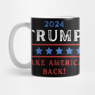 TRUMP 2024 TAKE AMERICA BACK! Mug